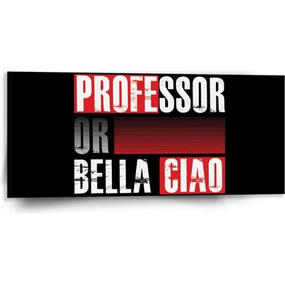Sablio Obraz La Casa de Papel Professor or Bella Ciao motív 3 - 110x50 cm