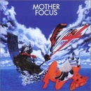 FOCUS: MOTHER FOCUS CD