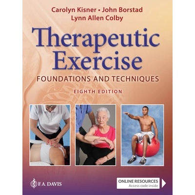 Therapeutic Exercise: Foundations and Techniques Kisner Carolyn