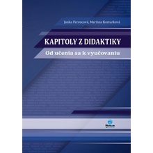 Kapitoly z didaktiky - Janka Ferencová, Martina Kosturková