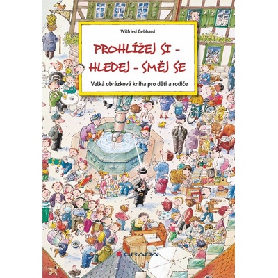 Prohlížej si - hledej - směj se - Wilfried Gebhard