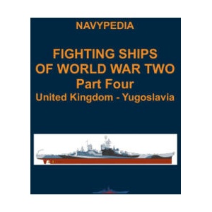 Fighting ships of World War Two 1937 - 1945 Part Four United Kingdom - Yugoslavia | Ivan Gogin, Alexander Dashyan, Sergey Balakin (2023)