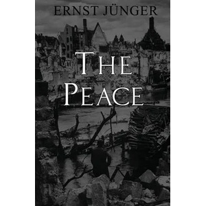 The Peace | Ernst Jünger (ISBN: 9781954357129)