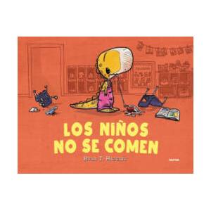 Los Ni? os No Se Comen / We Don't Eat Our Classmates | Higgins, Ryan T (ISBN: 9786073835985)