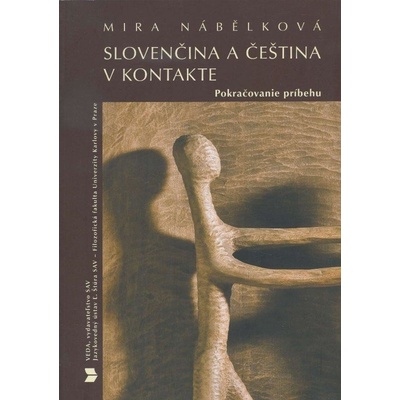Slovenčina a čeština v kontakte - Mira Nábělková