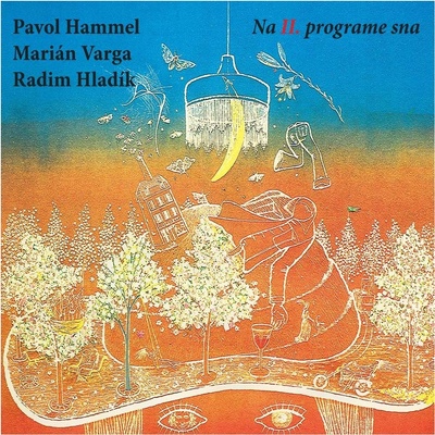 Hammel, Pavol / Varga, Marián / Radim Hladík: Na II. programe sna