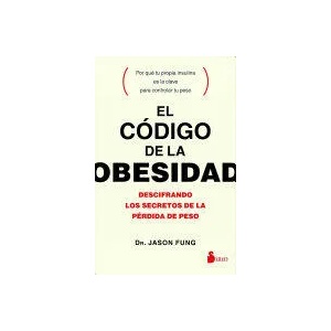 Codigo de la Obesidad, El | Jason Fung (ISBN: 9788417030056)