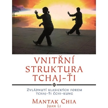 Vnitřní struktura Tchaj-Ťi Mantak Chia
