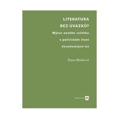 Literatura bez úvazků? - Hana Blažková