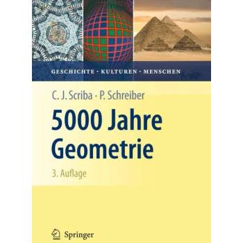 Image 1 of 5000 Jahre Geometrie | Christoph J. Scriba, Peter Schreiber