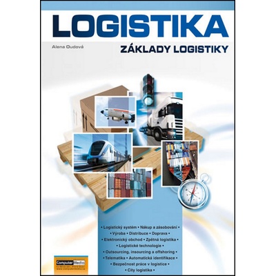 Logistika - Základy logistiky - Alena Oudová