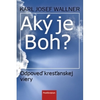Aký je Boh?