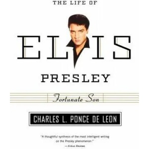 Life of Elvis Presley | Charles L. Ponce De Leon (2008)