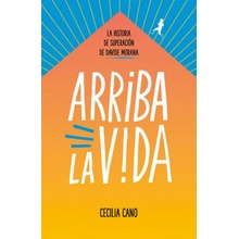 Arriba la vida