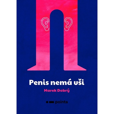 Penis nemá uši - Dobrý Marek
