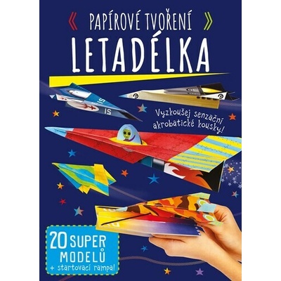 Papírové tvoření: Letadélka, 2. vydání