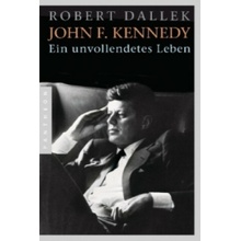 John F. Kennedy Robert Dallek,Klaus Binder,Bernd Leineweber,Peter Torberg