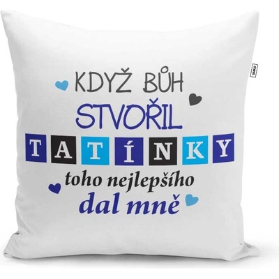 Sablio Polštář Když bůh stvořil tatínky 40x40