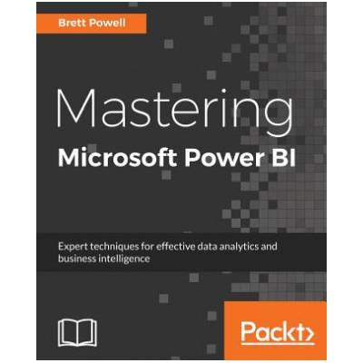 Mastering Microsoft Power BI | Brett Powell