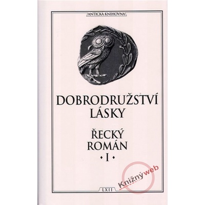 Dobrodružství lásky - Řecký román I - Různí