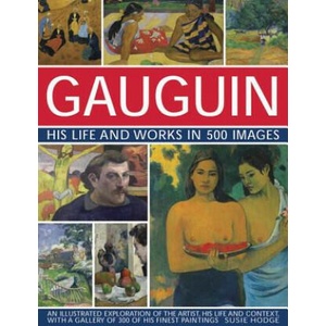 Gauguin His Life and Works in 500 Images | Susie Hodge (2014)