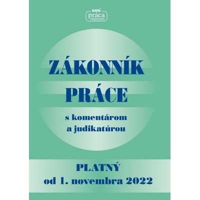 Zákonník práce s komentárom a judikatúrou - Nová Práca