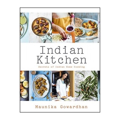 Indian Kitchen: Secrets of Indian home cookinMaunika Gowardhan