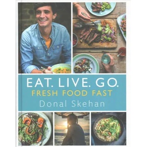 Eat. Live. Go - Fresh Food Fast | Donal Skehan (2016)