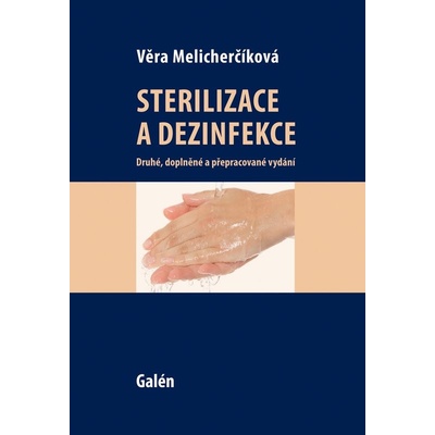 Sterilizace a dezinfekce - Věra Melicherčíková