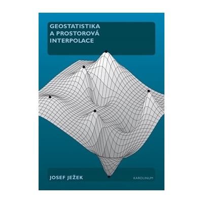 Geostatistika a prostorová interpolace - Josef Ježek