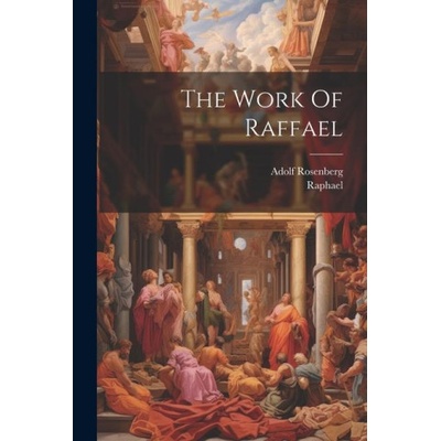 The Work Of Raffael