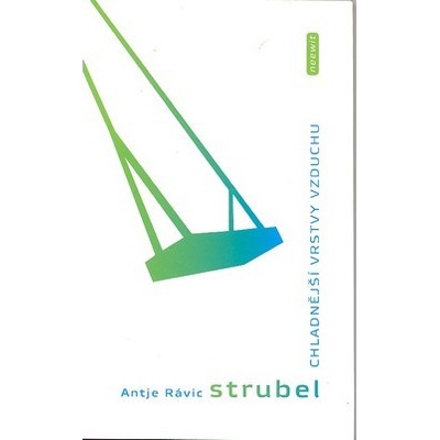 Strubel Antje Rávic: CHLADNĚJŠÍ VRSTVY VZDUCHU