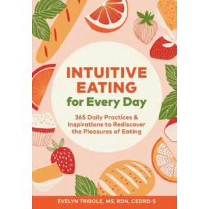 Intuitive Eating for Every Day | Tribole, Evelyn (2021)