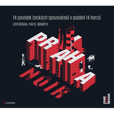 Praha NOIR - Miloš Urban, Petr Šabach, Kateřina Tučková, Jiří Walker Procházka, Štěpán Kopřiva, Petra Soukupová, Michaela Klevisová, Michal Sýkora, Ondřej Neff, Markéta Pilátová, Martin Goffa, Irena H