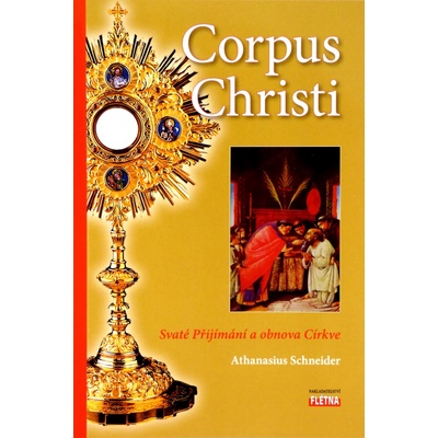 Corpus Christi - Svaté Přijímání a obnova Církve - 2.vydání