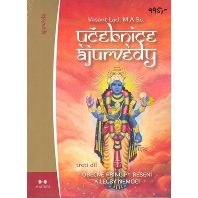 Lad Vasant: Učebnice ájurvédy III.