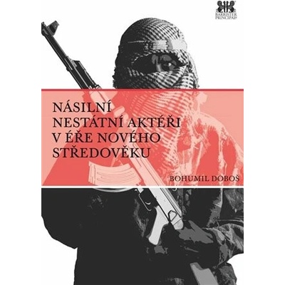Násilní nestátní aktéři v éře nového středověku
