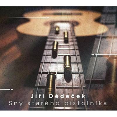 Jiří Dědeček - Sny starého pistolníka CD