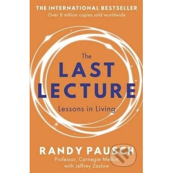 The Last Lecture - Randy Pausch, Jeffrey Zaslow