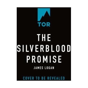 The Silverblood Promise | James Logan (ISBN: 9781250345806)