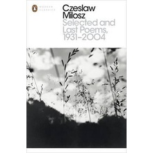 Selected and Last Poems 1931-2004