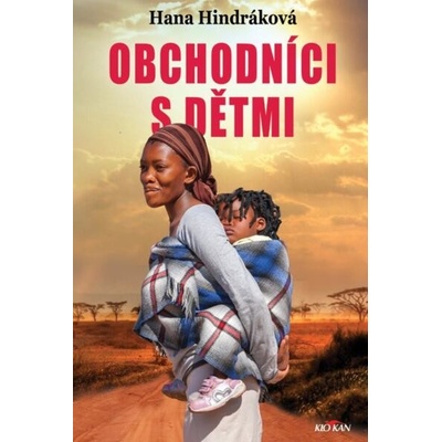 Obchodníci s dětmi - Hana Hindráková