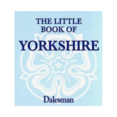 The Little Book of Yorkshire - Paul Jackson