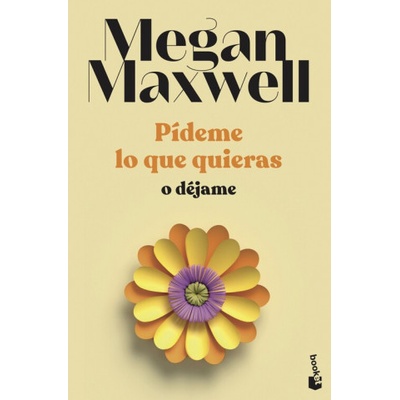 Booket Pídeme lo que quieras o déjame | MEGAN MAXWELL