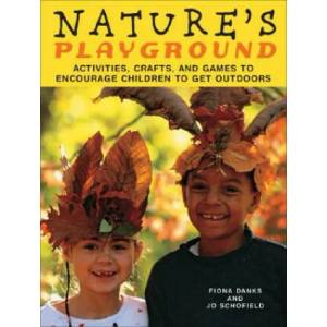 Nature's Playground | Fiona Danks, Jo Schofield (ISBN: 9781556527234)