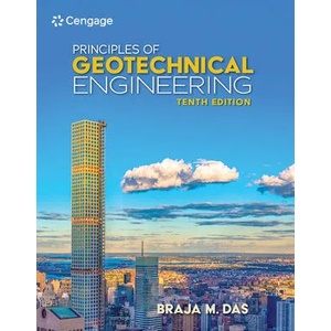 Principles of Geotechnical Engineering, SI Edition | Braja Das (ISBN: 9780357420485)