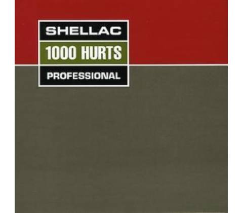 Shellac - 1000 Hurts