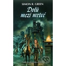 Dolů mezi mrtvé - Simon R. Green