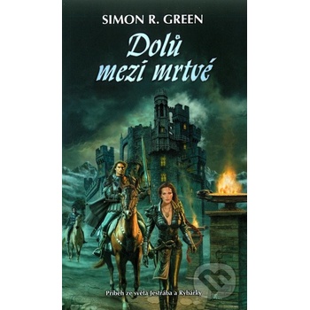 Dolů mezi mrtvé - Simon R. Green