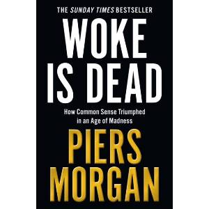 Woke Is Dead | Piers Morgan (ISBN: 9780008555535)